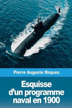 portada Esquisse d'un programme naval en 1900 (en Francés)