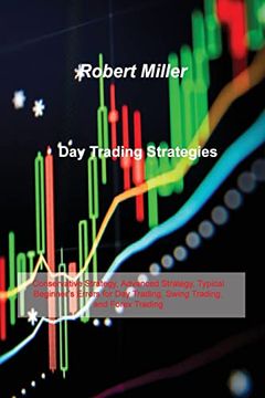 portada Day Trading Strategies: Conservative Strategy, Advanced Strategy, Typical Beginner's Errors for Day Trading, Swing Trading, and Forex Trading (in English)