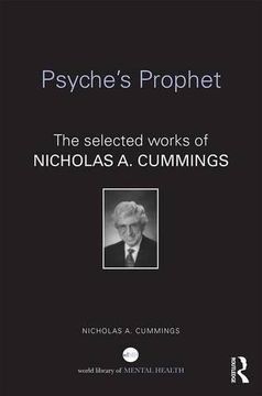 portada Psyche'S Prophet: The Selected Writings of Nicholas a. Cummings (World Library of Mental Health) (en Inglés)