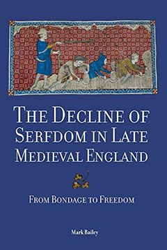 portada The Decline of Serfdom in Late Medieval England: From Bondage to Freedom (in English)