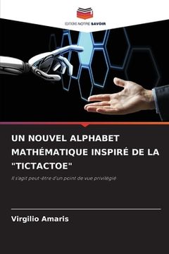 portada Un Nouvel Alphabet Mathématique Inspiré de la "Tictactoe" (en Francés)