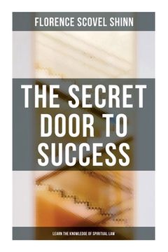 portada The Secret Door to Success: Learn the Knowledge of Spiritual Law (en Inglés)