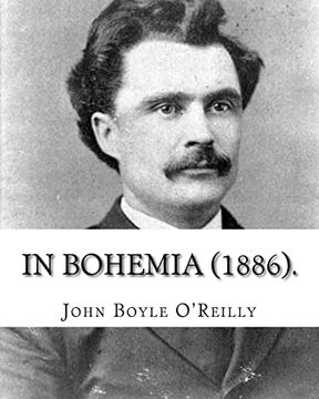 portada In Bohemia (1886). By: John Boyle O'reilly (en Inglés)