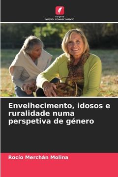 portada Envelhecimento, Idosos e Ruralidade Numa Perspetiva de Género (en Portugués)