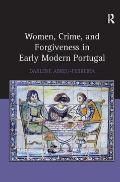 portada Women, Crime, and Forgiveness in Early Modern Portugal (en Inglés)