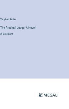portada The Prodigal Judge; A Novel: in large print (en Inglés)