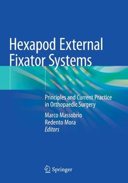 portada Hexapod External Fixator Systems: Principles and Current Practice in Orthopaedic Surgery