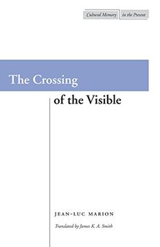 portada The Crossing of the Visible (Cultural Memory in the Present) (in English)