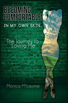 portada Becoming Comfortable in My Own Skin: The Journey to Loving Me (en Inglés)