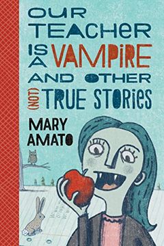 portada Our Teacher is a Vampire and Other (Not) True Stories (en Inglés)
