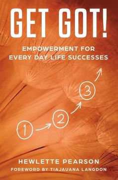 portada Get Got!: Empowerment for Every Day Life Successes (en Inglés)