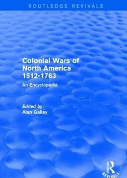 portada Colonial Wars of North America, 1512-1763 (Routledge Revivals): An Encyclopedia