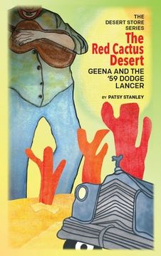 portada The Red Cactus Desert Geena and the '59 Dodge Lancer: Geena and the '59 Dodge Lancer (en Inglés)