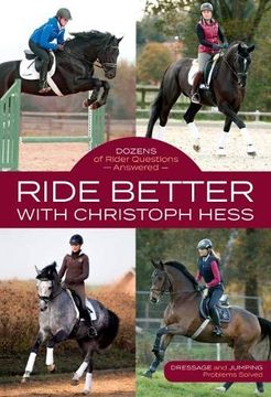 portada Ride Better With Christoph Hess: Dozens of Rider Questions Answered (en Inglés)