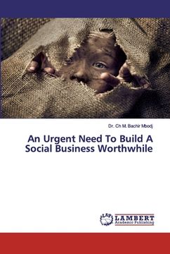 portada An Urgent Need To Build A Social Business Worthwhile (en Inglés)