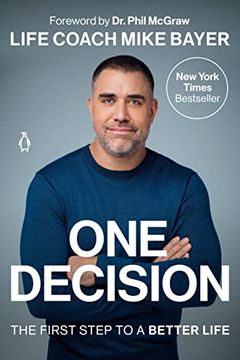 portada One Decision: The First Step to a Better Life (in English)