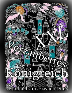 portada Malbuch Für Erwachsene: Verzaubertes Königreich XXL Nacht: Kreative Auszeit (in German)