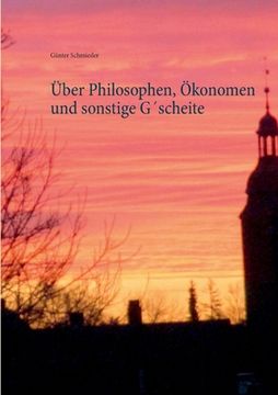 portada Ã â ber Philosophen, ã â Konomen und Sonstige gã Â´Scheite (German Edition) [Soft Cover ] (en Alemán)