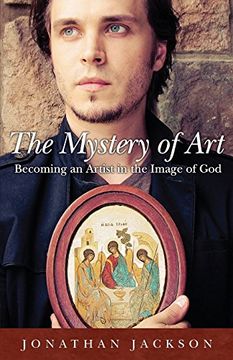portada The Mystery of Art: Becoming an Artist in the Image of god 