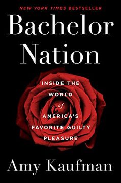 portada Bachelor Nation: Inside the World of America's Favorite Guilty Pleasure 
