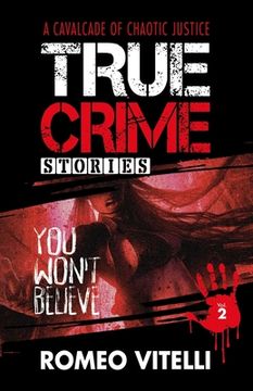 portada True Crime Stories You Won't Believe: Book Two (en Inglés)