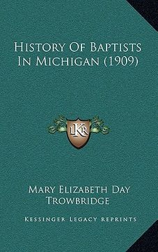 portada history of baptists in michigan (1909) (en Inglés)