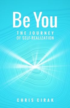 portada Be You: The Journey of Self-Realization (en Inglés)