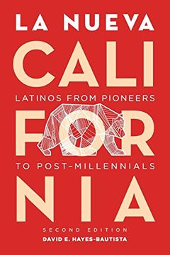 portada La Nueva California: Latinos from Pioneers to Post-Millennials