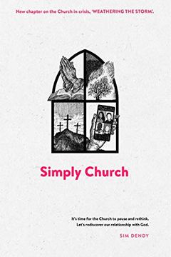 portada Simply Church: It’S Time for the Church to Pause and Rethink. Let'S Rediscover our Relationship With God. 
