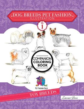 portada Dog Breeds Pet Fashion Illustration Encyclopedia Coloring Companion Book: Volume 1 Toy Breeds (in English)