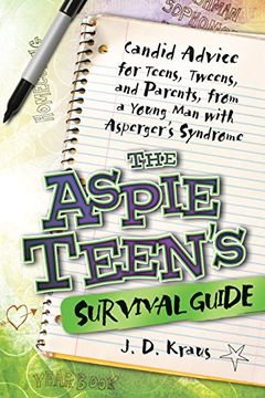 portada The Aspie Teen's Survival Guide: Candid Advice for Teens, Tweens, and Parents, From a Young man With Asperger's Syndrome 