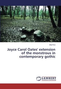 portada Joyce Carol Oates' extension of the monstrous in contemporary gothic