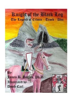 portada Kinght of the Black Leg: The Legend of Cilman-Troed-Dhu (en Inglés)