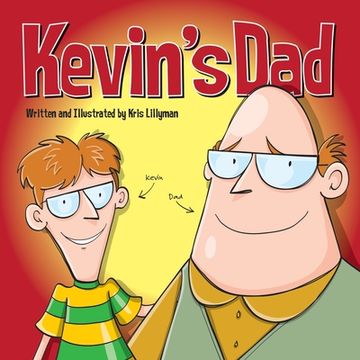 portada Kevin's Dad: The World's Most Unlikely Super Hero