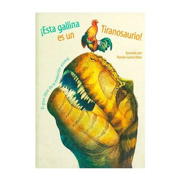 portada Esta Gallina es un Tiranosaurio! (in Spanish)