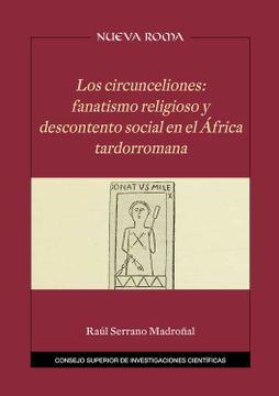 portada Los Circunceliones: Fanatismo Religioso y Descontento Social en el Africa Tardorromana (in Spanish)