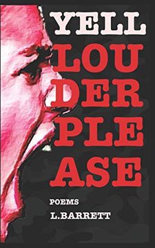 portada Yell Louder Please: Collected Rants, Revisions & new Poems (en Inglés)