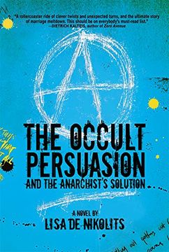 portada The Occult Persuasion and the Anarchist's Solution (en Inglés)
