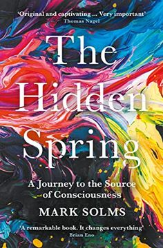 portada The Hidden Spring: A Journey to the Source of Consciousness (en Inglés)