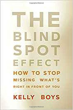 portada The Blind Spot Effect: How to Stop Missing WhatâS Right in Front of you (en Inglés)