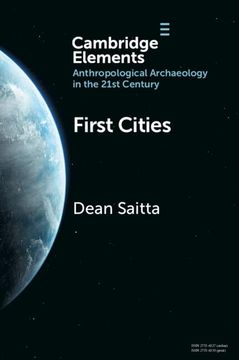 portada First Cities: Planning Lessons for the 21St Century (Elements in Anthropological Archaeology in the 21St Century)