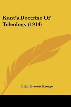 portada kant's doctrine of teleology (1914)