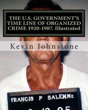 portada THE U.S. GOVERNMENT'S TIME LINE OF ORGANIZED CRIME 1920-1987. Illustrated (en Inglés)