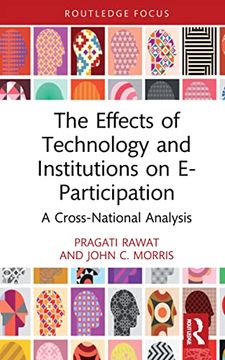 portada The Effects of Technology and Institutions on E-Participation: A Cross-National Analysis (Routledge Research in Public Administration and Public Policy) (en Inglés)