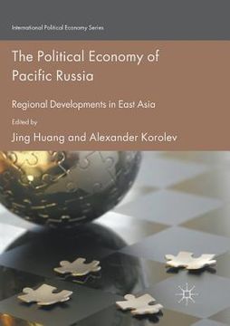 portada The Political Economy of Pacific Russia: Regional Developments in East Asia (en Inglés)