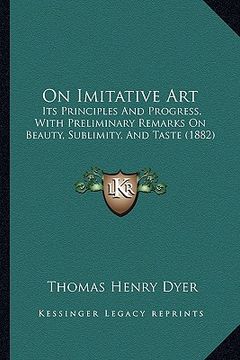 portada on imitative art: its principles and progress, with preliminary remarks on beauty, sublimity, and taste (1882)