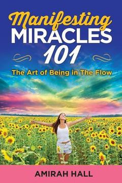 portada Manifesting Miracles 101: The Art of Being in The Flow (in English)