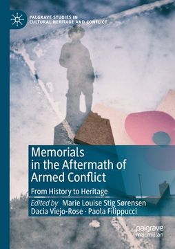 portada Memorials in the Aftermath of Armed Conflict: From History to Heritage (en Inglés)