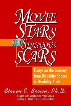 portada movie stars and sensuous scars: essays on the journey from disability shame to disability pride (in English)