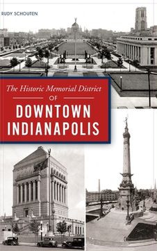 portada Historic Memorial District of Downtown Indianapolis (en Inglés)